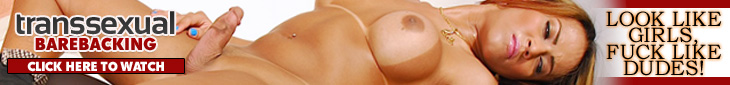 Click Here to Enter Transsexual Barebacking for this Full Video in HD